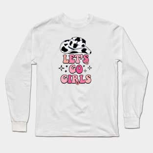 Let's Go Girls Cowboy Hat Long Sleeve T-Shirt